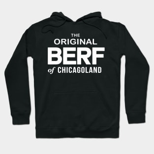 Original BERF of Chicagoland (BERF Version on front and back) Hoodie